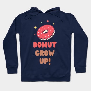 donut grow up Hoodie